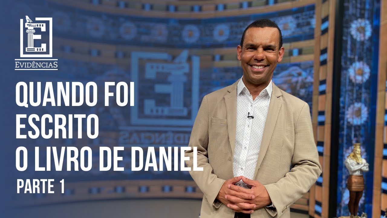 QUANDO FOI ESCRITO O LIVRO DE DANIEL PT. 1 | Evidências NT