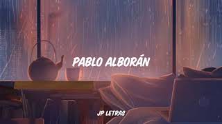 Pablo Alborán - Te he echado de menos (letra)
