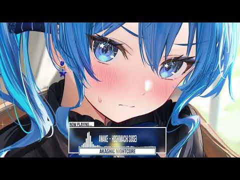 [ Nightcore ] AWAKE - Hoshimachi Suisei