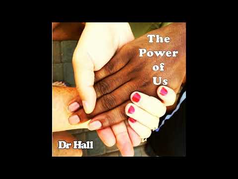 Dr Hall The Power of Us