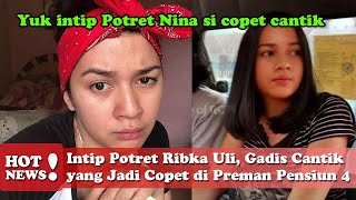 Download lagu Intip Potret Ribka Uli, Gadis Cantik yang Jadi Copet di Preman Pensiun 4 mp3