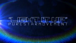 Pure Star Movement - "Light It Up" (Lyric Video)
