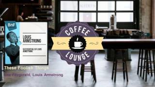 Ella Fitzgerald,  Louis Armstrong - These Foolish Things