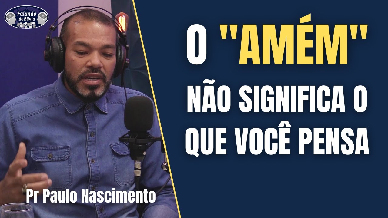 O VERDADEIRO SIGNIFICADO DA PALAVRA AMÉM | PR PAULO NASCIMENTO | CORTES FALANDO DE BÍBLIA