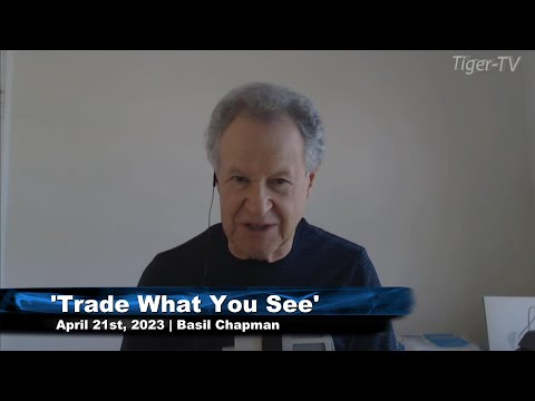 April 21st, Trade What You See, Hour  with Basil Chapman  on TFNN - 2023