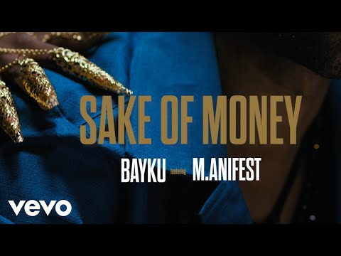 Bayku - Sake Of Money ft. M.anifest