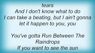 16729 Pat Benatar - Run Between The Raindrops Lyrics