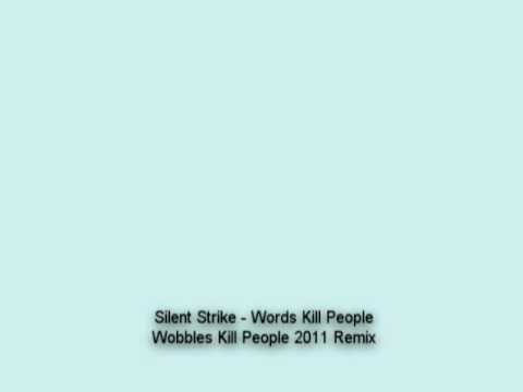 Silent Strike - Words Kill People ( Wobbles Kill People Remix )