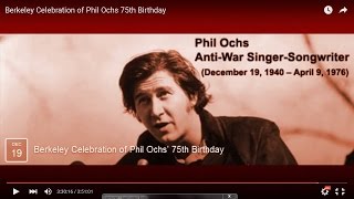 Berkeley Celebration of Phil Ochs 75th Birthday