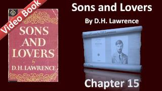 Chapter 15 - Sons and Lovers by D. H. Lawrence - Derelict
