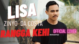 Download lagu LISA ZINYO DA COSTA COVER RANGGA KEHI mp3