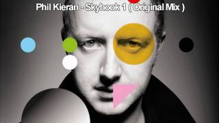 Phil Kieran - Skyhook 1 ( Original Mix )