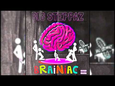 Big Steppaz - Brainiac ( @BluPrintMusicGroup )