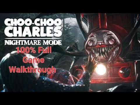 Choo Choo Charles Nightmare Mode - 100% Full Game Walkthrough (No Commentary) [100,000 Views]