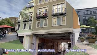 Amazing Santana Row: Architecture