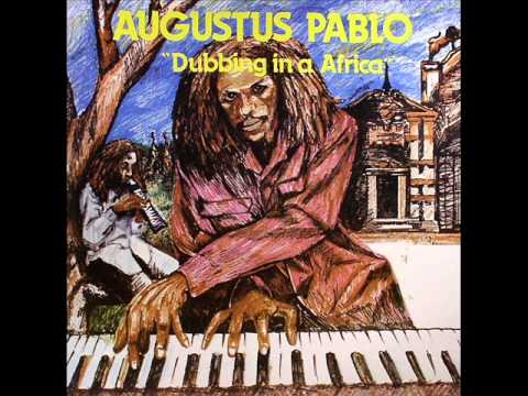 augustus pablo - Dubbing In A Africa