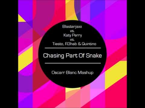 Blasterjaxx vs. Katy Perry vs. Tiesto - Chasing Part Of Snake (Oscarr Blanc Mashup)