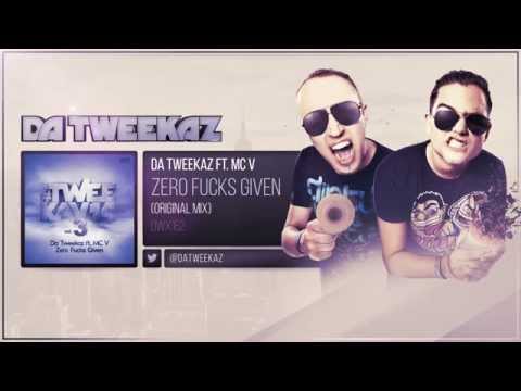 Da Tweekaz ft. Mc V - Zero Fucks Given