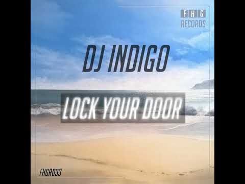 DJ Indigo - Lock your doors (Original Mix)