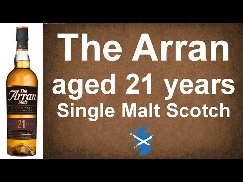 Whisky Review of The Arran 21 Year Scotch Whisky - the first review of this on Youtube
