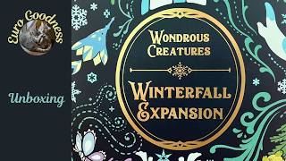 Wondrous Creatures Winterfall Expansion Unboxing