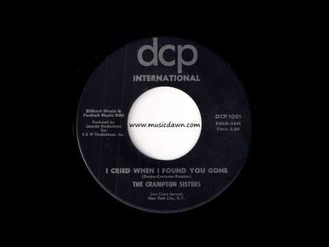 The Crampton Sisters - I Cried When I Found You Gone [DCP International] 1964 Soul Oldies 45 Video