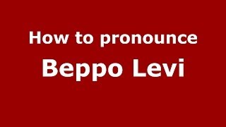 How to pronounce Beppo Levi
