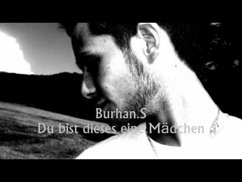 Burhan.S - Du bist dieses eine Mädchen