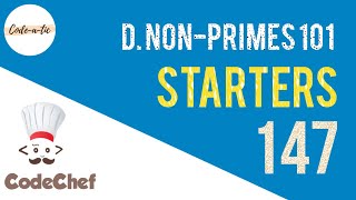 Non-Primes 101 | CodeChef Starters 147 | NONPRIME101 | Explanation Hindi | Codeatic