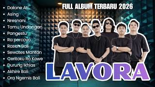 Download lagu Album Lavora Terbaik 2026 🎶 Kumpulan Lagu Lavora Paling Viral & Menyentuh Hati mp3