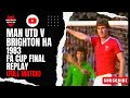 Man Utd v Brighton HA 1983 FA Cup Final Replay