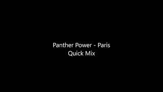 Panther Power   Paris Quick Mix