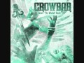 CROWBAR I Only Deal In Truth.wmv