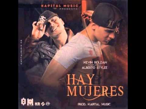 Kevin Roldan Ft. Alberto Stylee - Hay Mujeres
