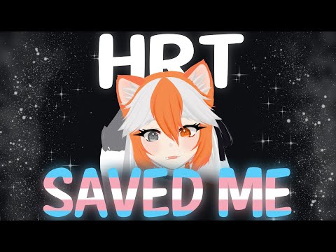 I'm 2 Years on HRT, it saved my life