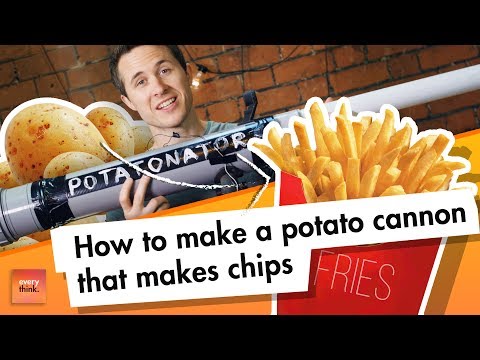 How To Make A Potato Cannon That Makes Chips