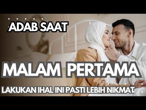 8 Adab Saat Malam Pertama Menurut Islam yang Perlu Diamalkan