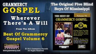 The Original Five Blind Boys Of Mississippi Keyboards - Wherever There's A Will