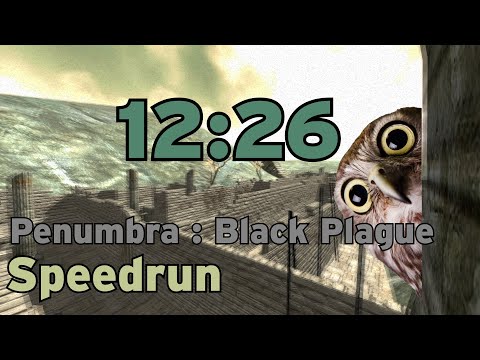 Penumbra : Black Plague Speedrun in 12:26:44 WR