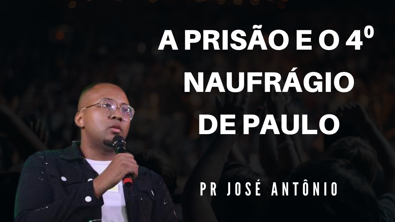 A PRISÃO E O 4⁰ NAUFRÁGIO DE PAULO    PR  JOSE ANTONIO