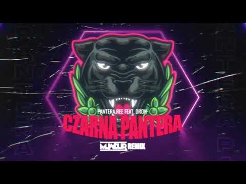 CZARNA PANTERA (feat. DRON,PANTERA.REE) (MUNDUR REMIX)
