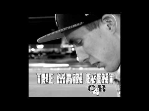 The Main Event- C4R