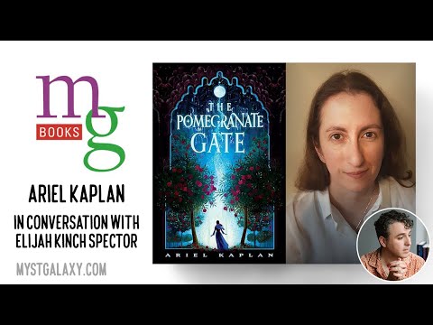 Mysterious Galaxy Virtual Event: Ariel Kaplan discussing THE POMEGRANATE GATE w/Elijah Kinch Spector
