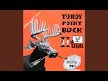 Turdy Point Buck II Da Sequel