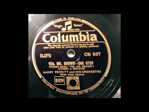 Harry Perritt & his orchestra - "Yes Mr Brown", recorded November 1932