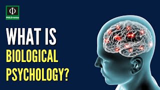 What is Biological Psychology