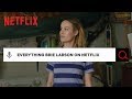 Everything Brie Larson on Netflix