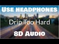 Lil Baby X Gunna Drip Too Hard 8D AUDIO BEST VERSION