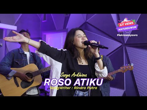 Sasya Arkhisna - Roso Atiku ( Official Live Music ) || Takkan Pernah Terganti