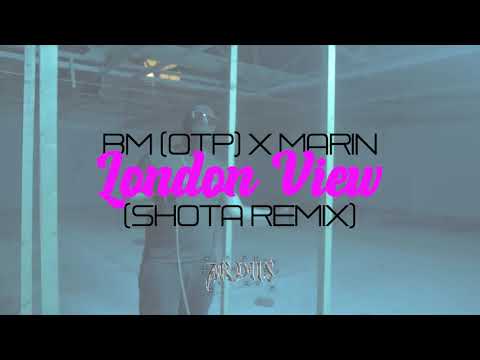 BM (OTP) x Marin - London View (Shota Remix)